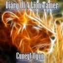 Cuneyt Ogun - Diary Of A Lion Tamer