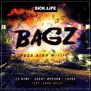 Sick.Life & Lxrd Bills - Bagz (feat. Lxrd Bills) (Original Mix)
