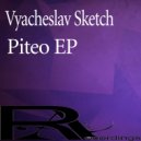 Vyacheslav Sketch - Freedom Force Part. 2 (Original Mix)