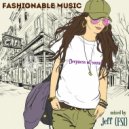 Jeff (FSI) - Fashionable music (Deep house Mix)