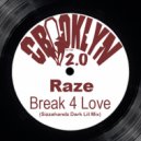 Raze - Break 4 Love (Sizzahandz DarkLit mix)