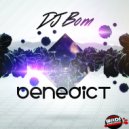 DJ Bom - Benedict
