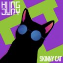 Hung Jury - Skinny Cat