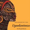 Afro Warriors Feat. Toshi - Uyankentenza (Mr.MoudZ Remix)