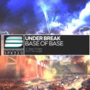 Under Break - Base Of Base