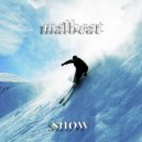Malbeat - Snow