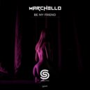 Marchello - By My Friend