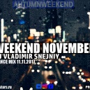 DJ VLADIMIR SNEJNIY - WEEKEND NOVEMBER MIX WEST 2017