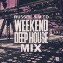 RUSSEL & VITO - Weekend Deep House Mix VOL.1