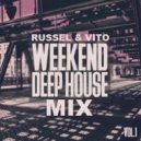 RUSSEL & VITO - Weekend Deep House Mix VOL.1 ()