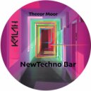 Theeor Moor - New Bar Techno