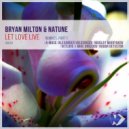 Bryan Milton feat. Natune - Let Love Live