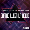 Andrea_T & LadyEm & Andrea 2000 - Cuando Llega La Noche