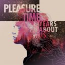 Pleasure Time - I Will Not Repeat (Original Mix)