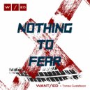 Want/ed - Nothing To Fear