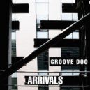 Groove Doo - Arrivals
