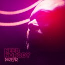 Dozenz - Need Nobody (Original Mix)