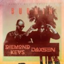 Daxsen & Diemond'Kevs - Burnin