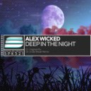 Alex Wicked - Deep In The Night