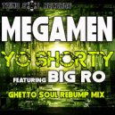 MegaMen & William Rosario & DJ Dimension & Big Ro - Yo Shorty (feat. Big Ro)