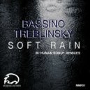 Bassino Treblinsky & Human Robot - Soft Rain