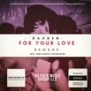 Daxsen & Anna Garcia & Julian Blum - For Your Love [Remode] (feat. Anna Garcia & Julian Blum)