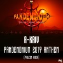 A-Kriv - Pandemonium 2017 Anthem