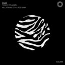 Vaxx - Touch Me Again (Strange City & TELE Remix)