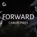 Carlos Pires - Forward (Original Mix)