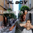 Jil Boy - Talking To You