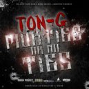 Ton G & Young Grind - All Nite (feat. Young Grind)