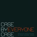 Case by Case - Everyone