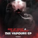 Rise at Night & Mayor Apeshit - Vapours