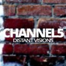 Channel 5 - Distance (Original Mix)