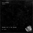 Rough Cut & NoShame - My Love (Original Mix)