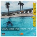 David Rush & MVP - Good Vibes Fall From The Sky