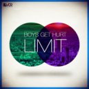 Boys Get Hurt - Limit