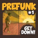Prefunk - Get Down
