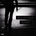 MG & Jeff Souza - Toubled
