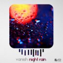 Vanish - Night Rain