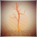 Lefo X & MooZ - Addicted