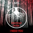 Axel - I Need You