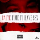 Calye - Time To Have Sex (Original Mix)
