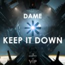 Dame - Keep It Down