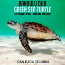 Bandulu Dub - Green Sea Turtle