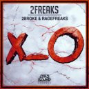 2Broke & RageFreaks - 2Freaks