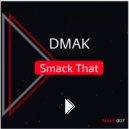 Dmak - Smack That