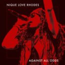Nique Love Rhodes - Against All Odds