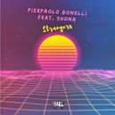 Pierpaolo Bonelli & Shona - Strangers (feat. Shona) (Original Mix)