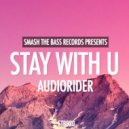 Audiorider - Stay With U